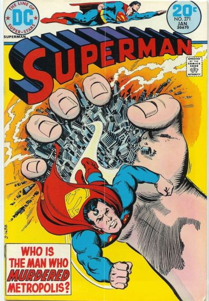 Superman, Vol. 1 The Man Who Murdered Metropolis |  Issue#271 | Year:1974 | Series: Superman | Pub: DC Comics |