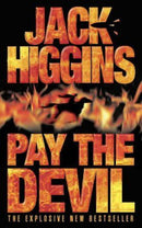 Pay the Devil by Jack Higgins | Genre: Action Adventure | Suspense | Bind: Paperback | Pub: HarperCollins