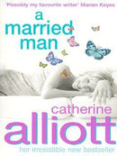 A Married Man by Catherine Alliott | Genre: Chick Lit | Contemporary Romance | Romance | Bind: Paperback | Pub: Headline