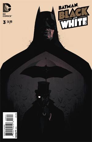 Batman: Black & White, Vol. 2 Rule Number One |  Issue#3 | Year:2013 | Series:  | Pub: DC Comics