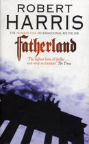 Fatherland by Robert Harris | Genre: Alternative History | Speculative Fiction | Suspense | Bind: Paperback | Pub: Arrow