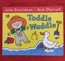 Julia Donaldon Toddle Waddle , Paperback Story Books | Condition: Pre Loved