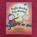 Julia Donaldson Night Monkey Day Monkey , Paperback Story Books | Condition: Pre Loved
