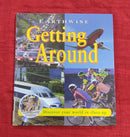 Earthwise Getting Around , Hardcover Story Books | Condition: Pre Loved