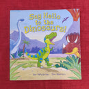 Macmillan Say Hello to the Dinosaur , Paperback Story Books | Condition: Pre Loved