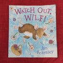 Watch Out Wilf by Jan Fearnley, Paperback Story Books | Condition: Pre Loved