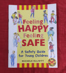 Feeling Happy & Safe: A Safety Guide for Young Children, Paperback Educational Story Books | Condition: Pre Loved