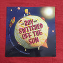 The Boy Who Switched off the Sun, Paperback Story Books | Condition: Pre Loved