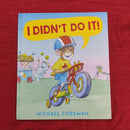I didn't do it by Michael Foreman, Hardcover Story Books | Condition: Pre Loved