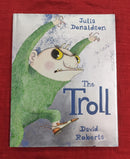 Julia Donaldson The Troll, Hardcover Story Books | Condition: Pre Loved
