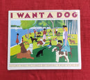 I Want a Dog, Hardcover Story Books | Condition: Pre Loved