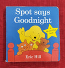 Eric Hill Spot Says Good Night, Board Books | Condition: Pre Loved
