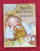 The Day The Clock Stopped A First Book of Time, Hardcover Story Books | Condition: Pre Loved