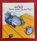 Mom Wake Up and Play, Hardcover Story Books | Condition: Pre Loved
