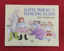 Katie Morag and The Dancing Class, Hardcover Story Books | Condition: Pre Loved