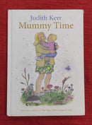 Judith Kerr Mummy Time, Hardcover Story Books | Condition: Pre Loved