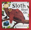 Sloth Slept On, Hardcover Story Books | Condition: Pre Loved