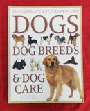 The Ultimate Encyclopedia of DOGS & DOGS Breeds and Dog Care | Subject: Dogs
