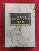 The Last Two Million Years | Subject: History Encyclopedia