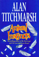 Animal Instincts by Alan Titchmarsh | Genre:  | Bind: Paperback | Pub: Pocket