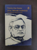 Twenty-One Poems by Atal Bihari Vajpayee; translated by R. K. Singh | Genre: Poetry