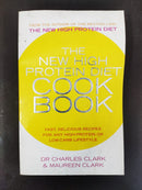 The New High Protein Diet Cookbook by Dr Charles Clark and Maureen Clark | Genre: Cookbook / nutrition