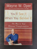 You'll See It When You Believe It by Wayne W. Dyer | Genre: Self-help