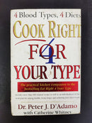 Cook Right 4 Your Type by Dr Peter J. D'Adamo with Catherine Whitney | Genre: Nutrition / diet