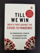 Till We Win: India's Fight Against the COVID-19 Pandemic by Dr Chandrakant Lahariya, Dr Gagandeep Kang and Dr Randeep Guleria | Genre: Public health / medicine