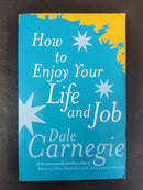 How to Enjoy Your Life and Job by Dale Carnegie | Genre: Self-Help