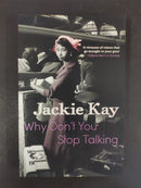 Why Don't You Stop Talking? by Jackie Kay | Genre: Memoir / Essays