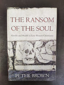 The Ransom of the Soul by Peter Brown | Genre:Religion / History