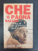 Che in Paona Bazaar: Tales of Exile and Belonging from India's North-East by Kishalay Bhattacharjee | Genre: Non-fiction / Politics