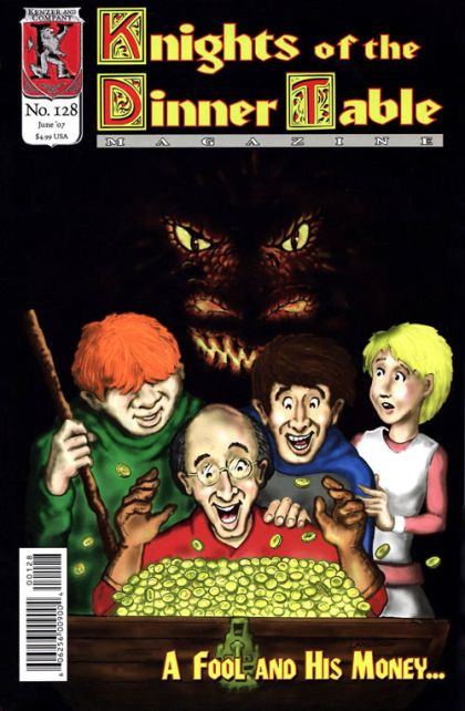 Knights of The Dinner Table A Fool and His Money... |  Issue#128 | Year:2007 | Series: Knights Of The Dinner Table | Pub: Kenzer and Company |