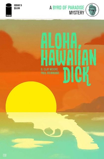 Aloha, Hawaiian Dick  |  Issue#5 | Year:2016 | Series:  | Pub: Image Comics |