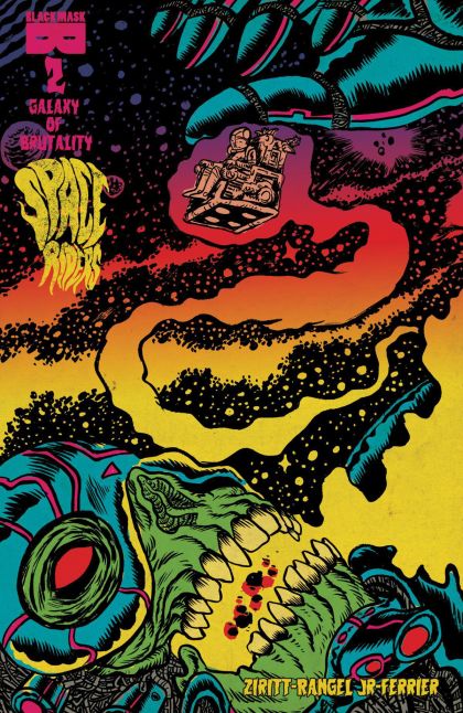 Space Riders: Galaxy Of Brutality  |  Issue#2 | Year:2017 | Series:  | Pub: Black Mask Studios |