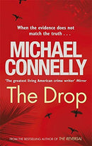 The Drop by Michael Connelly | Genre: Law Enforcement | Mystery | Political Thriller | Suspense | Bind: Paperback | Pub: Orion