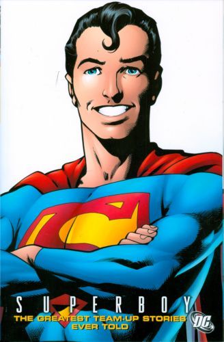 Superboy: The Greatest Team Ups Ever Told The Greatest Team Ups Ever Told |  Issue#TP | Year:2010 | Series: Superboy | Pub: DC Comics |