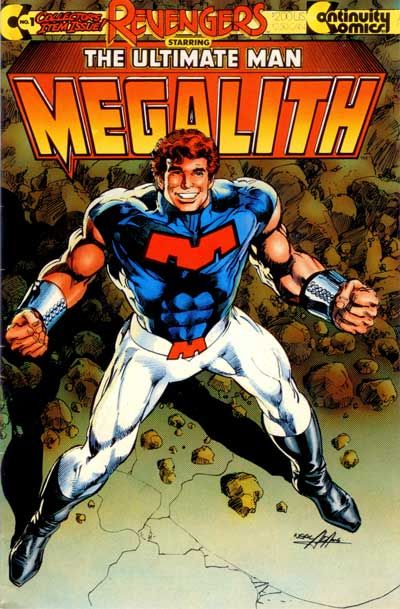 Revengers: Starring the Ultimate Man Megalith Megalith, The Ultimate Man; Crazy Man |  Issue#1A | Year:1985 | Series: Megalith | Pub: Continuity Comics | Direct Edition