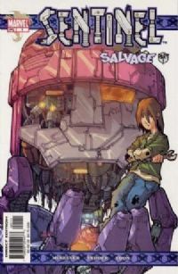 Sentinel, Vol. 1 Salvage, Part 1 |  Issue#1 | Year:2003 | Series: Sentinel | Pub: Marvel Comics |