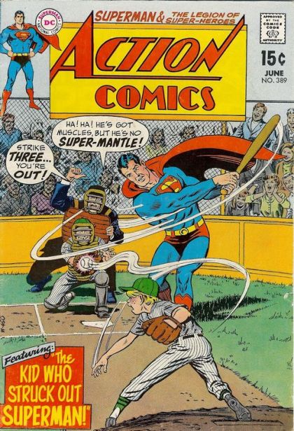 Action Comics, Vol. 1 The Kid Who Struck Out Superman!; The Superman Legend: Rogues Gallery; Tales of the Legion of Super-Heroes: The Mystery Legionnaire! |  Issue#389 | Year:1970 | Series:  | Pub: DC Comics |