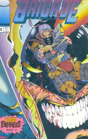 Brigade, Vol. 2 Blood Brothers - Part 3 - Breakout / Hard Copy |  Issue#2C | Year:1993 | Series:  | Pub: Image Comics | Second Print