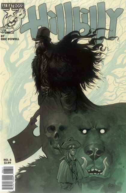 Hillbilly  |  Issue#6 | Year:2017 | Series:  | Pub: Albatross Exploding Funny Books | Cvr Powell