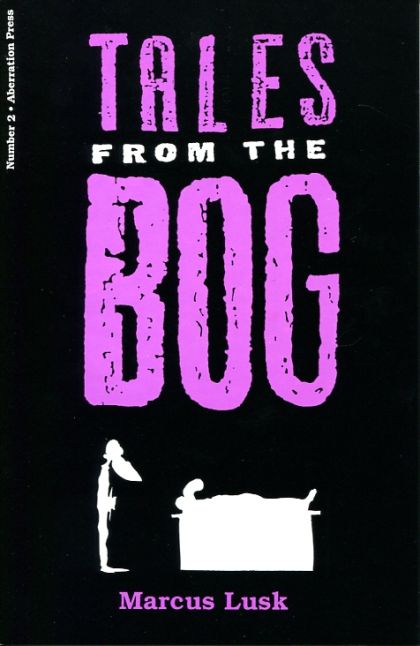 Tales from the Bog  |  Issue#2 | Year:1996 | Series:  | Pub: Aberration Press |