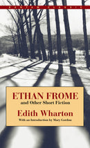 Ethan Frome and Other Short Fiction by Edith Wharton | Genre:  | Bind: Paperback | Pub: Random House Publishing Group