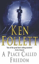 A Place Called Freedom by Ken Follett | Genre: Suspense | Bind: Paperback | Pub: Pan Books