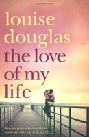 The Love of My Life by Louise Douglas | Genre:  | Bind: Paperback | Pub: Clipper Large Print