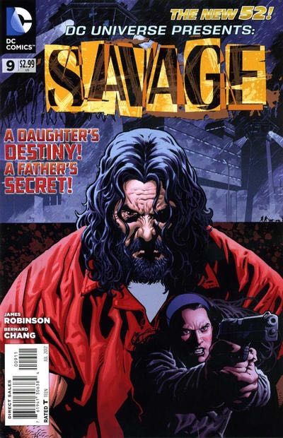 DC Universe Presents Savage, Daddy's Little Girl |  Issue#9 | Year:2012 | Series:  | Pub: DC Comics |