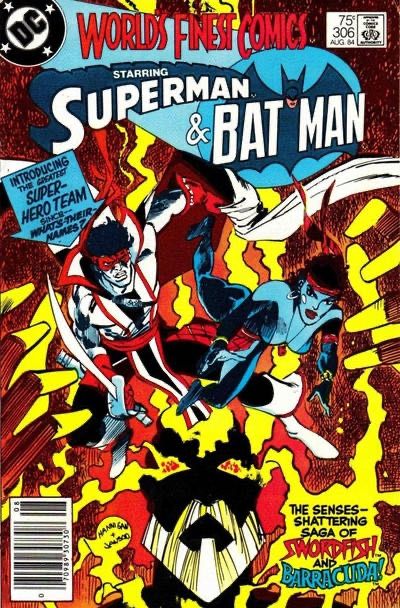 World's Finest Comics The Saga of Swordfish and the Barracuda |  Issue#306B | Year:1984 | Series: World's Finest | Pub: DC Comics | Newsstand Edition