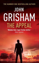 The Appeal by John Grisham | Genre: Legal Thriller | Suspense | Bind: Paperback | Pub: Arrow